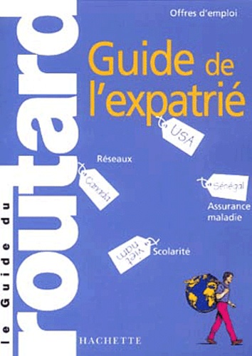  Hachette - Guide de l'expatrié.