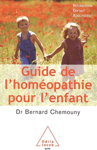 Guide de l'homéopathie pour l'enfant