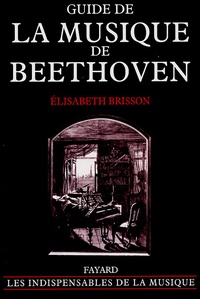 Elisabeth Brisson - Guide de la musique de Beethoven.