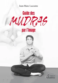 Guide des mudras par l'image