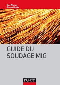 Klas Weman et Gunnar Lindén - Guide du soudage MIG.