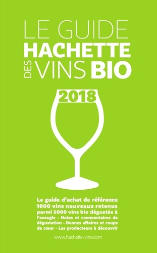Guide Hachette des vins bio  Edition 2018