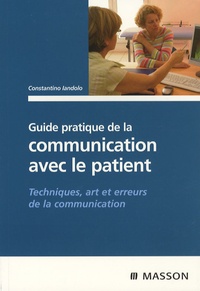 Constantino Iandolo - Guide pratique de la communication avec le patient - Techniques, art et erreurs de la communication.