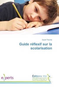 Sarah Thierree - Guide reflexif sur la scolarisation.