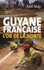 Guyane française. L'or de la honte