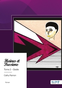 Cathy Ramon - Haines et passions Tome 2 : Gisèle.