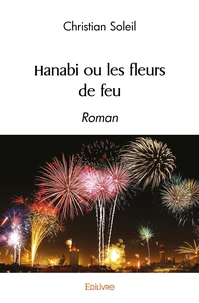 Hanabi ou les fleurs de feu
