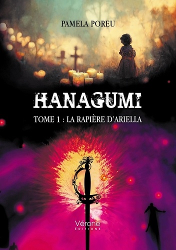 Pamela Poreu - Hanagumi Tome 1 : La rapière d'Ariella.