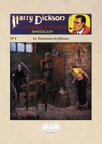  De Varly Editions - Harry Dickson Tome 4 : Le testament du détenu.