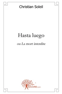 Hasta luego ou La mort interdite