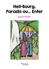 Hell-Bourg, Paradis ou... Enfer