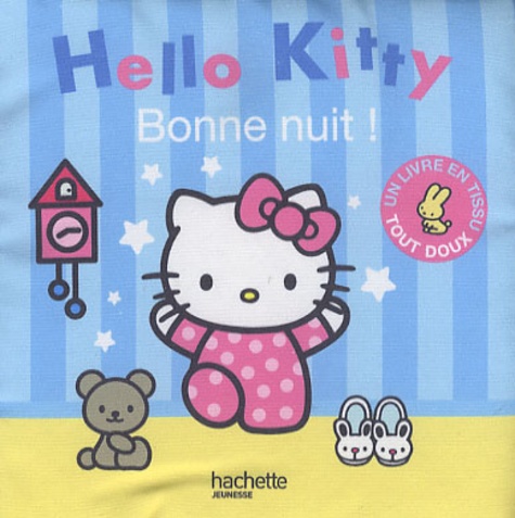  Hachette - Hello Kitty, Bonne nuit ! - Un livre en tissu tout doux.