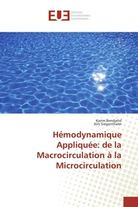 Hémodynamique appliquée : de la macrocirculation à la microcirculation