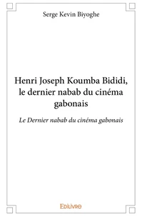 Henri joseph koumba bididi, le dernier nabab du cinéma gabonais