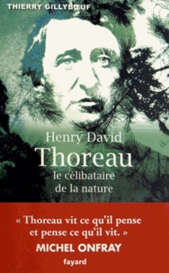 Henry David Thoreau : le célibataire de la nature