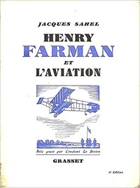 Jacques Sahel - Henry Farman et l'aviation.