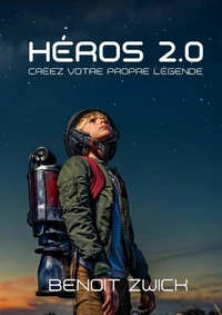Héros 2.0, créez votre propre légende