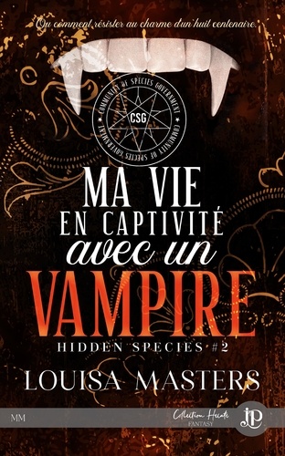 Hidden Species Tome 2 Ma vie en captivité avec un vampire