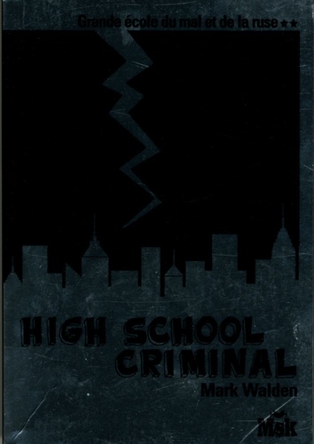 High school criminal Tome 2 Grande école du mal et de la ruse