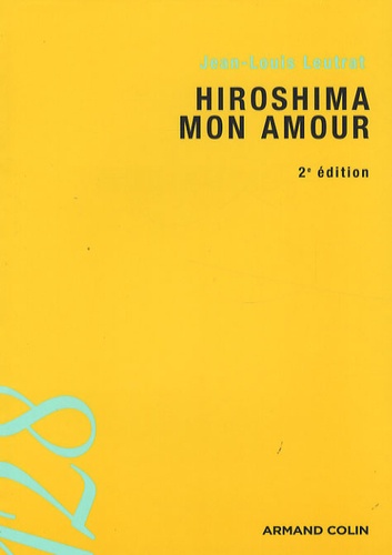 Jean-Louis Leutrat - Hiroshima mon amour.