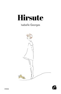 Isabelle Georges - Hirsute - Ou la joie d'écrire avec désordre.