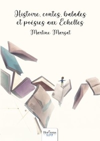 Martine Marsat - Histoire, contes, balades et poésies aux Echelles.