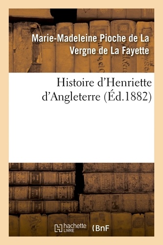 Histoire d'Henriette d'Angleterre (Éd.1882)