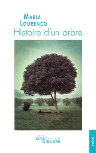 Maria Lourenço - Histoire d'un arbre.