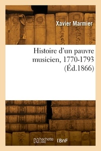 Xavier Marmier - Histoire d'un pauvre musicien, 1770-1793.