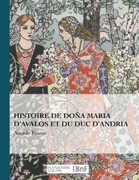Anatole France - Histoire de Doña Maria d'Avalos et du duc d'Andria.