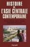 Pierre Chuvin - Histoire de l'Asie centrale contemporaine.