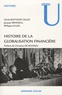 Cécile Bastidon Gilles et Jacques Brasseul - Histoire de la globalisation financière - Essor, crises et perspectives des marchés financiers internationaux.