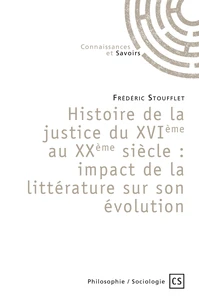 Histoire de la justice du XVIème au XXème siècle