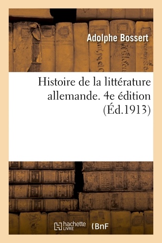 Histoire de la littérature allemande. 4e édition