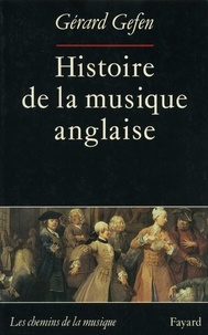Gérard Gefen - Histoire de la musique anglaise.