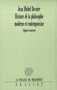 HISTOIRE DE LA PHILOSOPHIE MODERNE ET CONTEMPORAINE. Figures et oeuvres