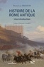 Pierre-Luc Brisson - Histoire de la Rome antique - Une introduction.
