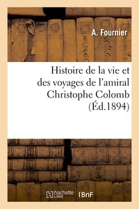  Fournier - Histoire de la vie et des voyages de l'amiral Christophe Colomb.
