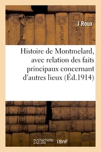  Roux - Histoire de Montmelard, avec relation des faits principaux concernant d'autres lieux,.