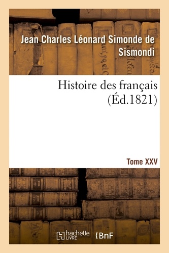 Histoire des français. Tome XXV