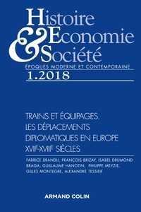  Armand Colin - Histoire, Economie & Société N° 1/2018 : Trains et équipages - Les déplacements diplomatiques en Europe XVIIe-XVIIIe siècles.