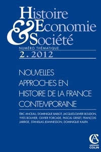 Eric Anceau et Dominique Barjot - Histoire, Economie & Société N° 2, Juin 2012 : Nouvelles approches en histoire de la France contemporaine.