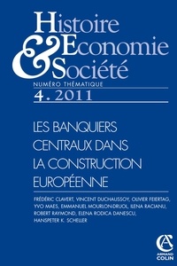 Frédéric Clavert et Olivier Feiertag - Histoire, Economie & Société N° 4, Décembre 2011 : Les banquiers centraux dans la construction européenne.