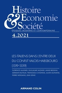 Isabelle Dasque - Histoire, Economie & Société N° 4, décembre 2021 : Les Italiens dans l'entre-deux du conflit Valois-Habsbourg (1519-1559).