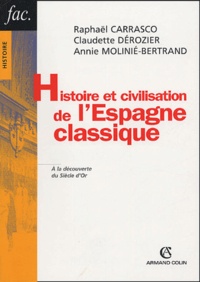 Raphaël Carrasco et Claudette Dérozier - Histoire et civilisation de l'Espagne classique 1492-1808.