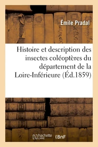 Histoire et description des insectes coléoptères du département de la Loire-Inférieure