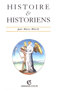Marc Bloch - Histoire et historiens.