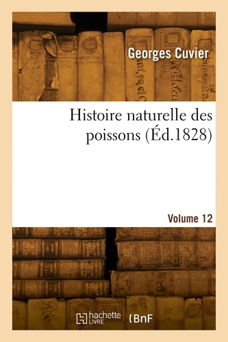 Histoire naturelle des poissons. Volume 12