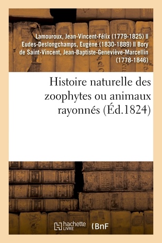 Histoire naturelle des zoophytes ou animaux rayonnés