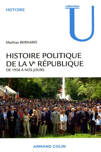 Histoire politique de la Ve République. De 1958 à nos jours